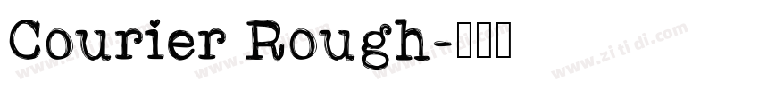 Courier Rough字体转换